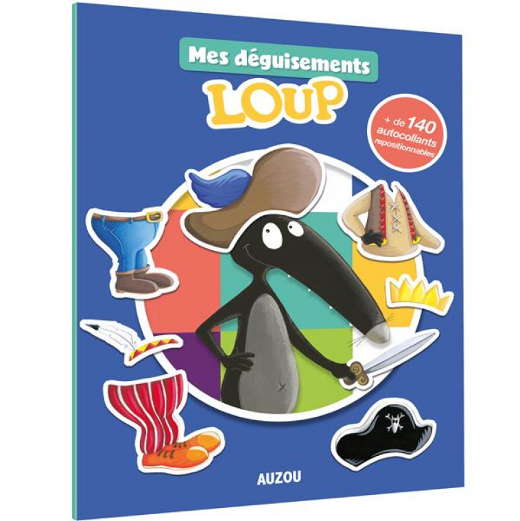 CAHIER DE STICKERS - MES DEGUISEMENTS LOUP - LALLEMAND/THUILLIER - PHILIPPE AUZOU