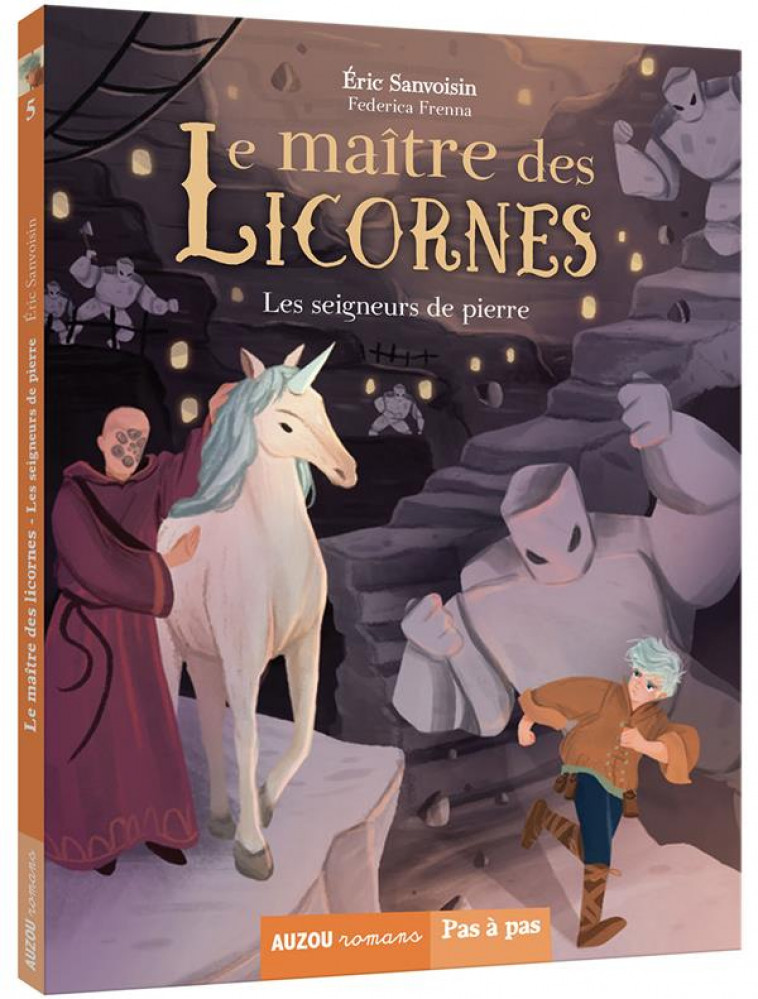 LE MAITRE DES LICORNES - TOME 5 - LES SEIGNEURS DE PIERRE - SANVOISIN/FRENNA - PHILIPPE AUZOU