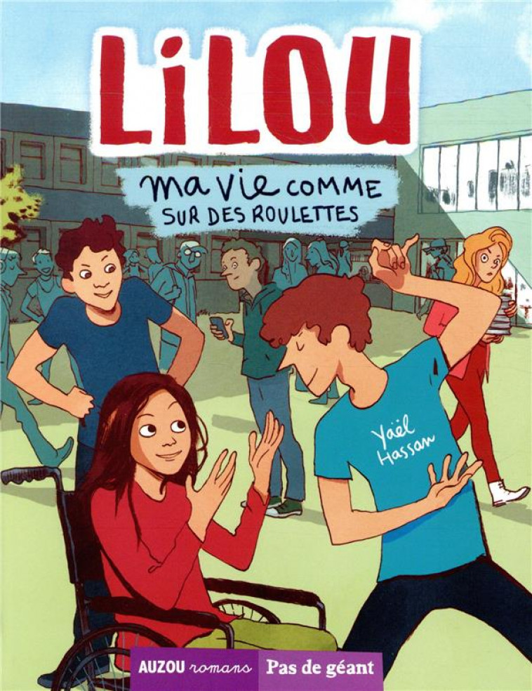 LILOU, MA VIE COMME SUR DES ROULETTES TOME 1 - HASSAN YAEL - PHILIPPE AUZOU