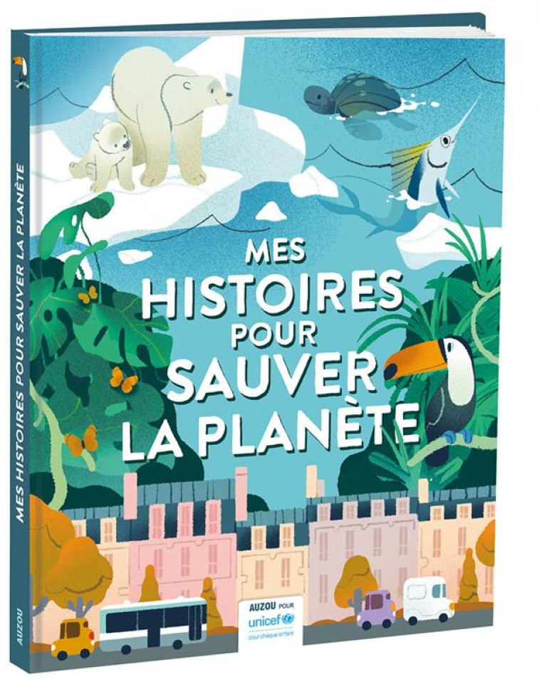 MES HISTOIRES POUR SAUVER LA PLANETE - AVEC L-UNICEF - GODEAU/QUENOT - PHILIPPE AUZOU