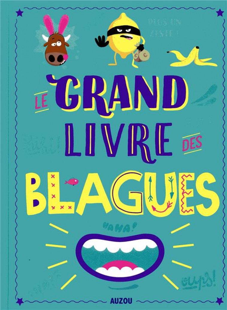 LE GRAND LIVRE DES BLAGUES - NAUD/COPIEQUALITE - PHILIPPE AUZOU