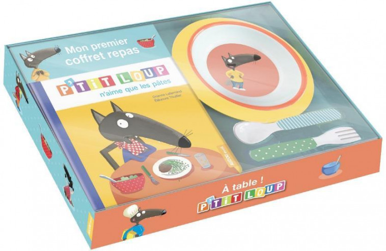 MON PREMIER COFFRET REPAS - A TABLE, P-TIT LOUP ! - LALLEMAND/THUILLIER - PHILIPPE AUZOU