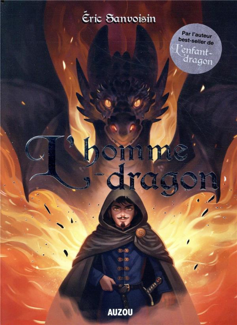 LA SAGA DES DRAGONS - L-HOMME-DRAGON - SANVOISIN/FLEURY - PHILIPPE AUZOU