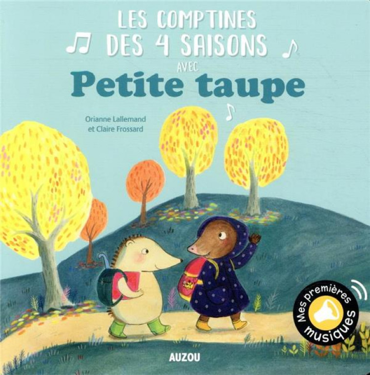 LES COMPTINES DES 4 SAISONS AVEC PETITE TAUPE - LALLEMAND/FROSSARD - PHILIPPE AUZOU