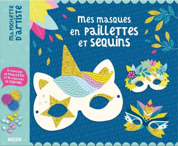 MES MASQUES EN PAILLETTES ET SEQUINS - CREATURES ENCHANTEES - GUESNE MAUDE - NC