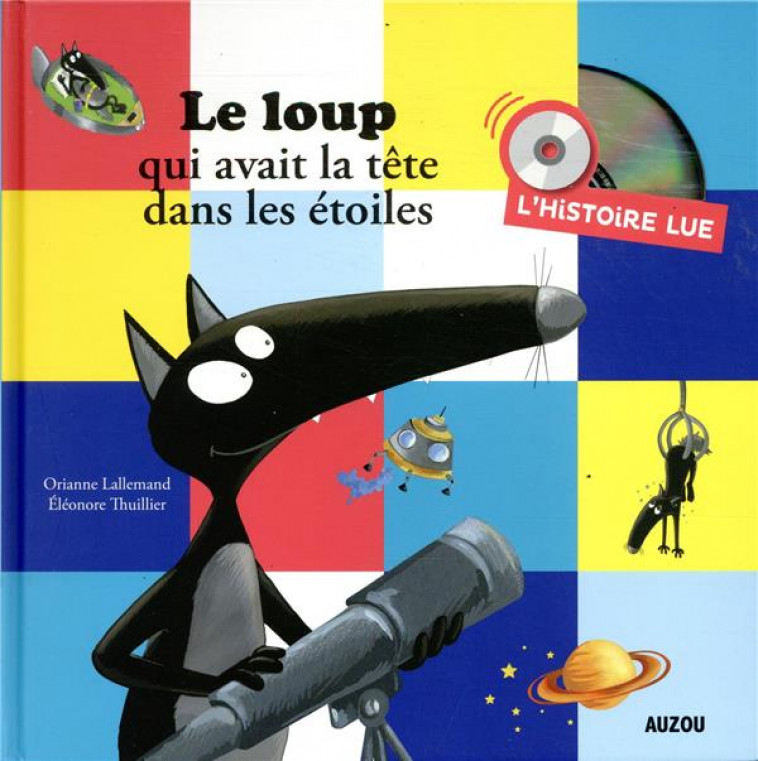 HISTOIRE LUE - LE LOUP QUI AVAIT LA TETE DANS LES ETOILES - LALLEMAND/THUILLIER - NC