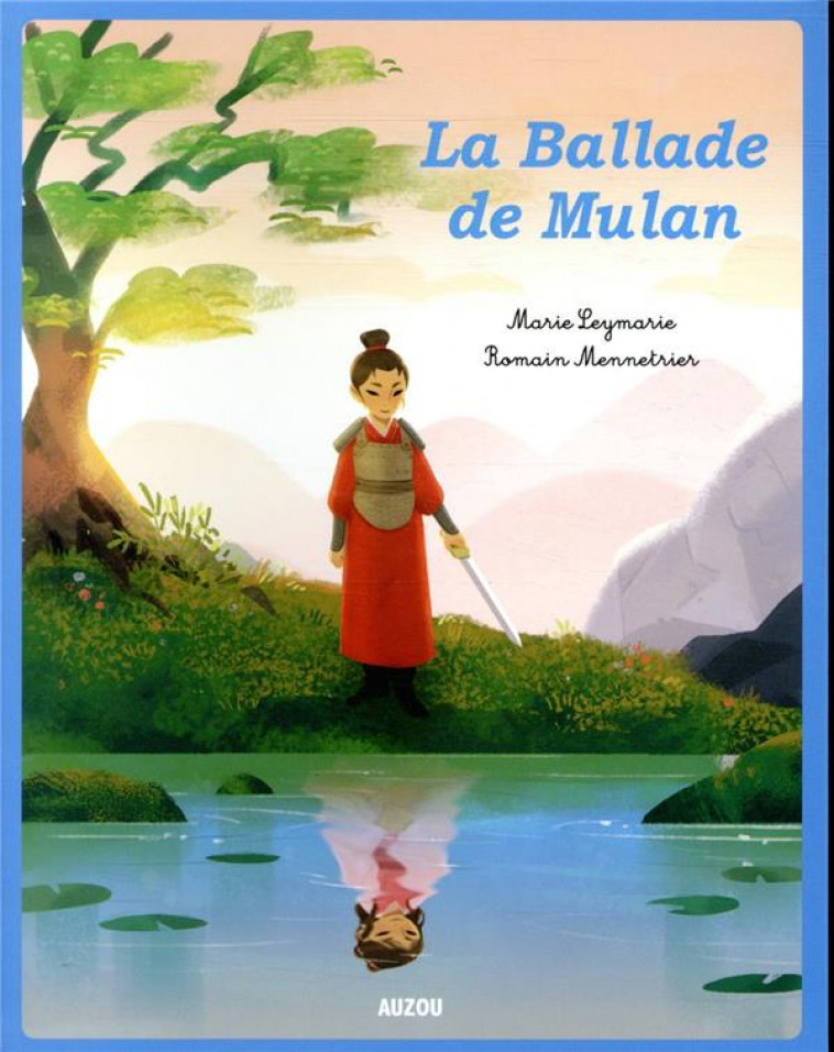 LA BALLADE DE MULAN - LEYMARIE/MENNETRIER - PHILIPPE AUZOU