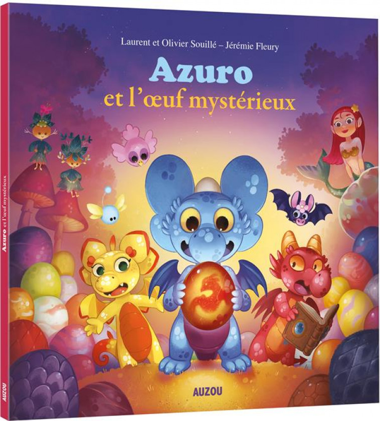 AZURO ET L-OEUF MYSTERIEUX - SOUILLE/FLEURY - PHILIPPE AUZOU