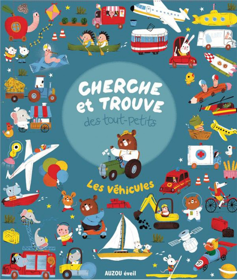 CHERCHE ET TROUVE DES TOUT-PETITS - LES VEHICULES - NERADOVA MARIA - PHILIPPE AUZOU