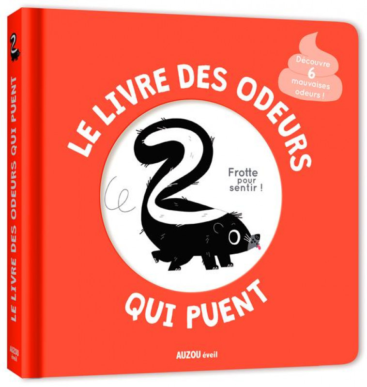 MON LIVRE DES ODEURS ET DES COULEURS - LE LIVRE DES ODEURS QUI PUENT - MR IWI - PHILIPPE AUZOU