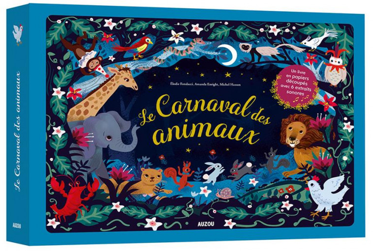 LE CARNAVAL DES ANIMAUX - FONDACCI/HASSON - PHILIPPE AUZOU