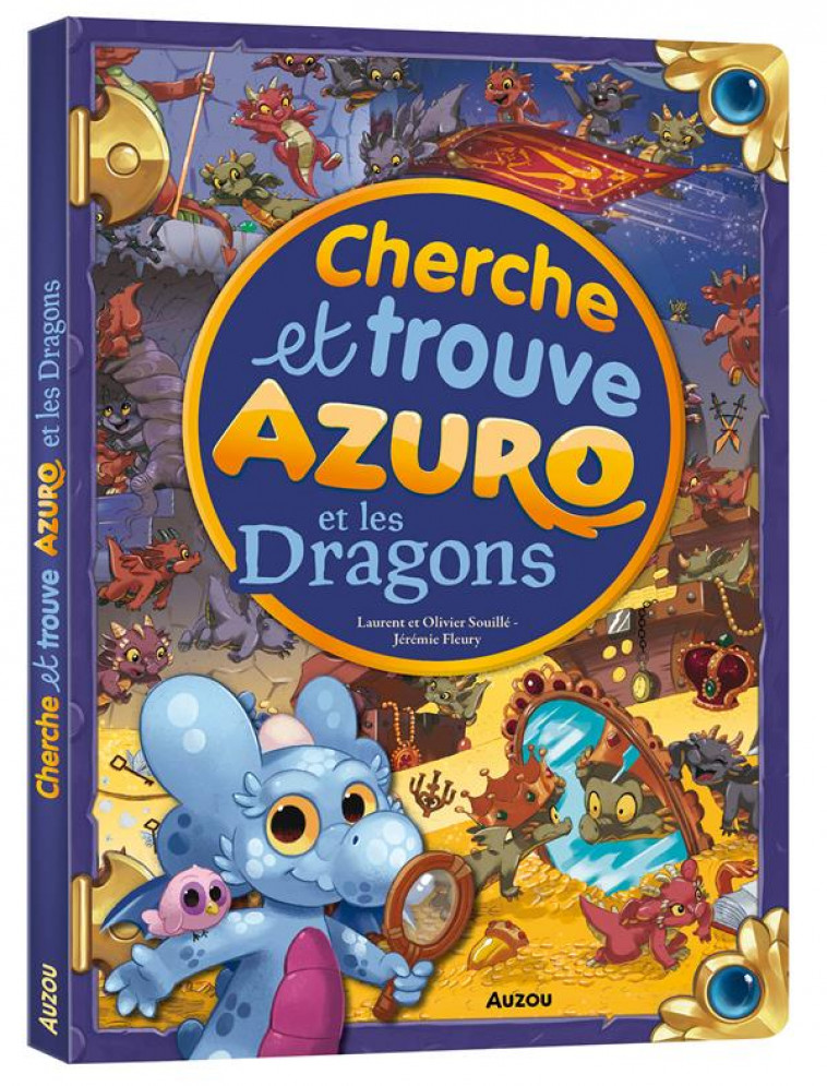 CHERCHE ET TROUVE - AZURO ET LES DRAGONS - SOUILLE/FLEURY - PHILIPPE AUZOU