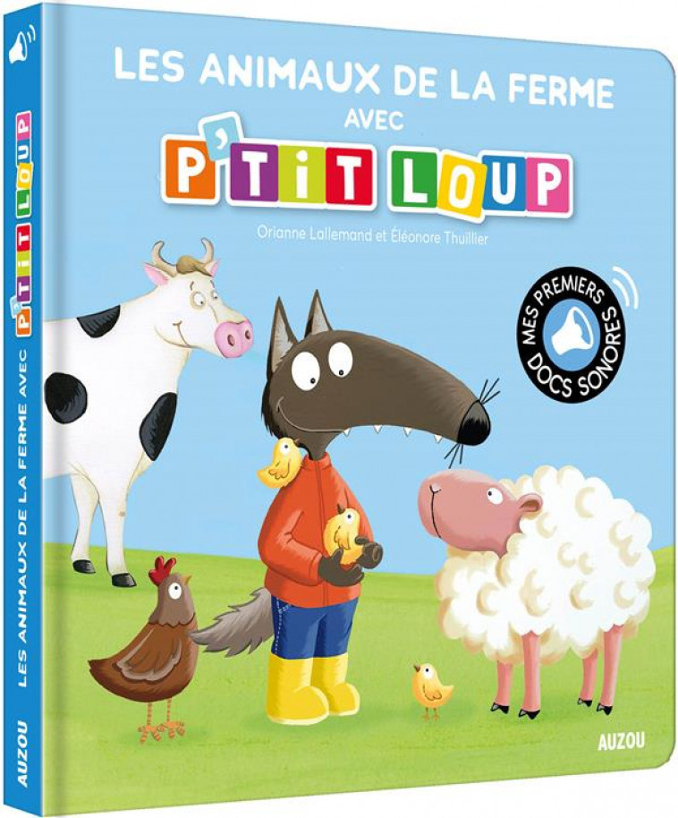 LES ANIMAUX DE LA FERME AVEC P-TIT LOUP - LALLEMAND/THUILLIER - PHILIPPE AUZOU