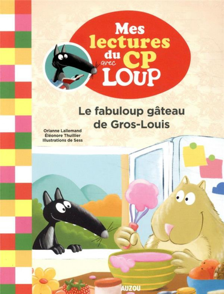 LE FABULOUP GATEAU DE GROS-LOUIS - LALLEMAND/SESS - PHILIPPE AUZOU