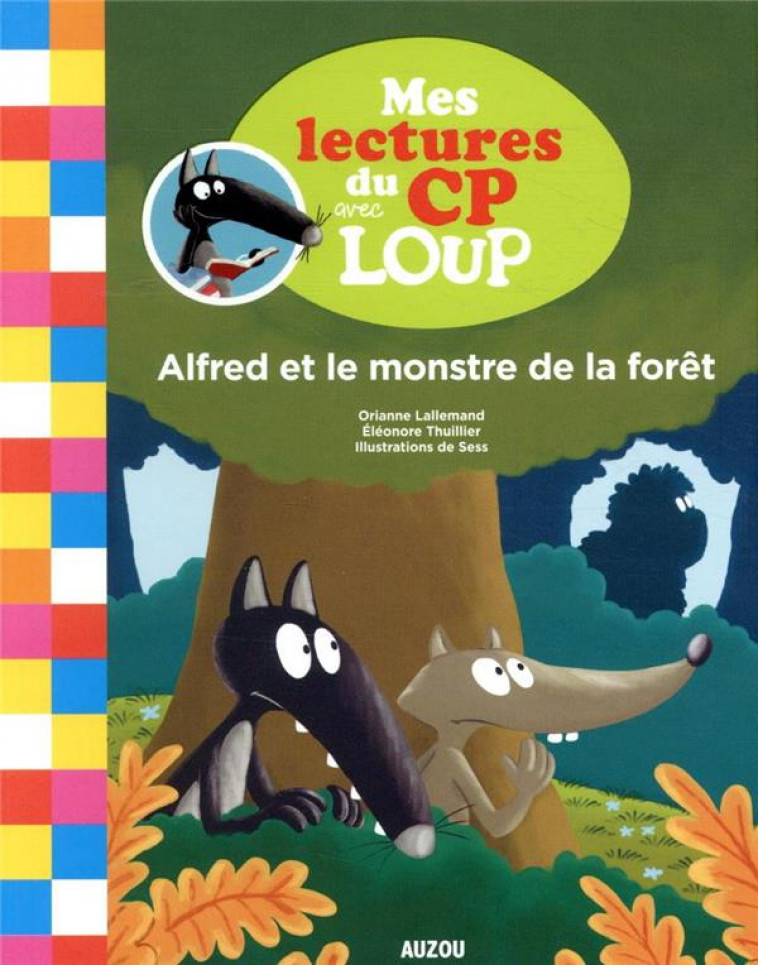 LOUP - ALFRED ET LE MONSTRE DE LA FORET - LALLEMAND/SESS - PHILIPPE AUZOU