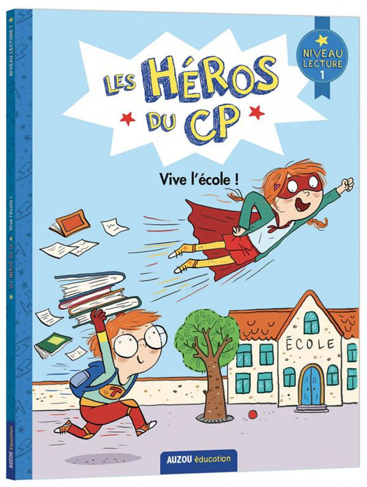 LES HEROS DU CP - PREMIERES LECTURES - NIVEAU 1  VIVE L-ECOLE ! - ROMATIF/DREIDEMY - PHILIPPE AUZOU