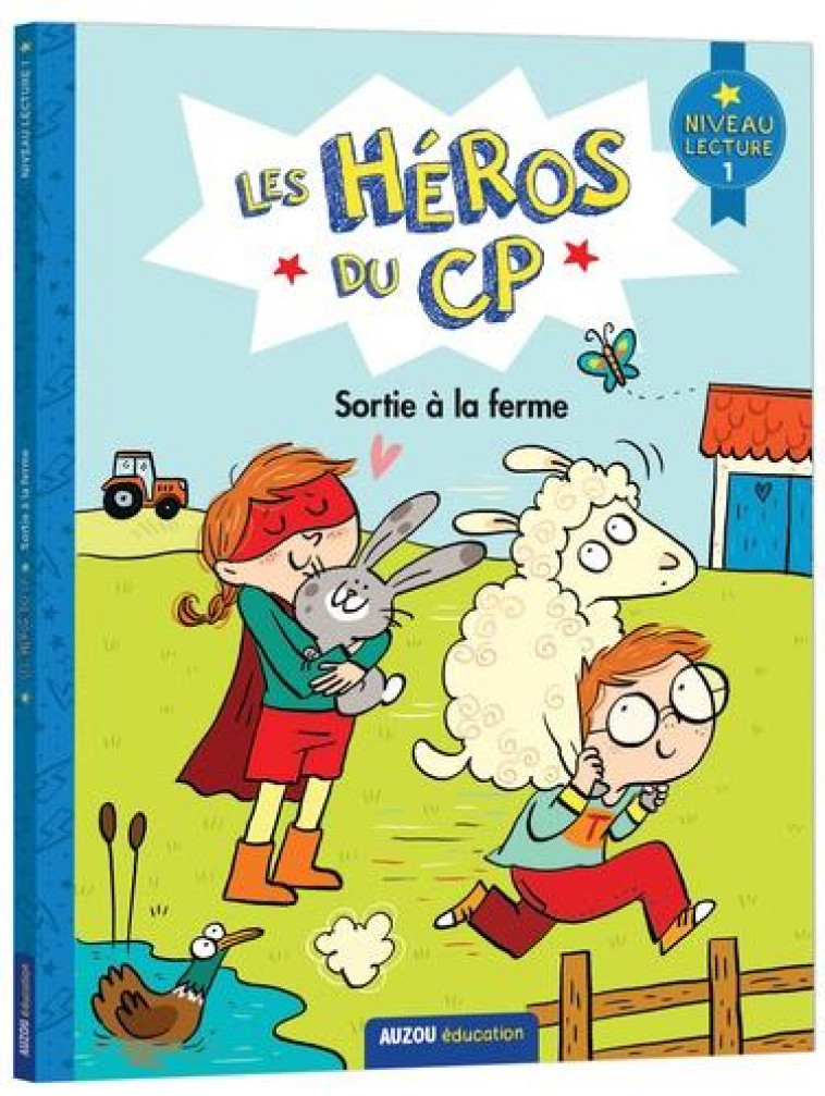 LES HEROS DU CP - PREMIERES LECTURES - NIVEAU 1 - SORTIE A LA FERME - MARTINS/DREIDEMY - PHILIPPE AUZOU