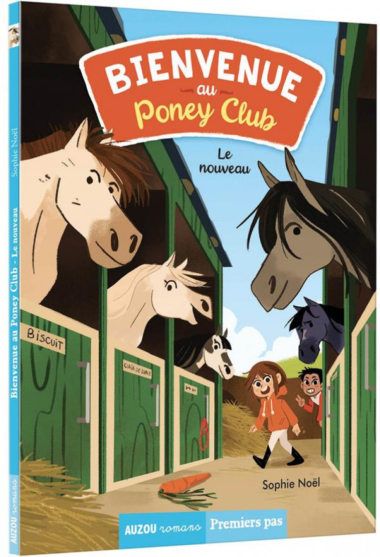 BIENVENUE AU PONEY-CLUB - BIENVENUE AU PONEY CLUB TOME 1 - LE NOUVEAU - NOEL/NILES - PHILIPPE AUZOU