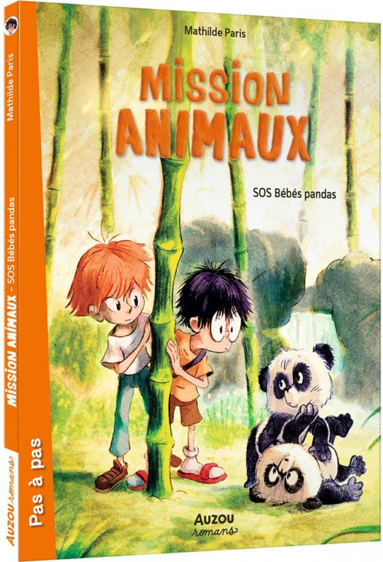 MISSION ANIMAUX - TOME 3 - SOS BEBES PANDAS - PARIS/QUIGNON - PHILIPPE AUZOU