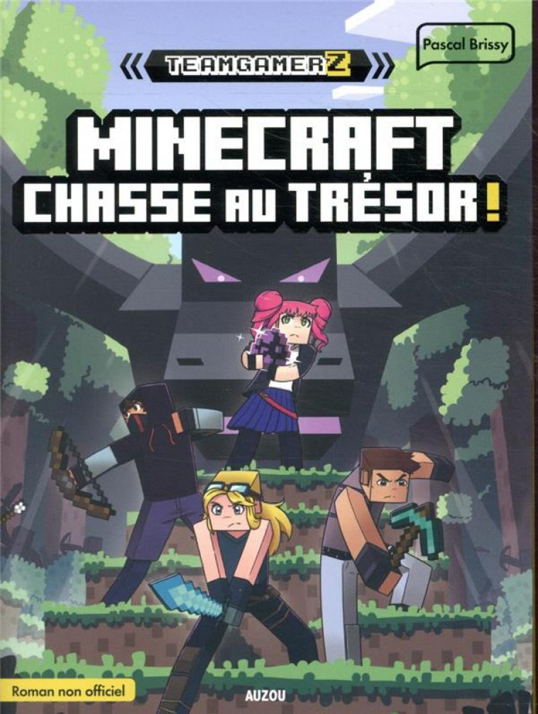 TEAM GAMERZ - TOME 2 MINECRAFT : CHASSE AU TRESOR - BRISSY/DUNCAN - PHILIPPE AUZOU