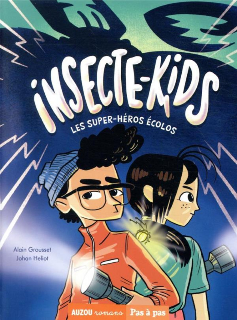 INSECTE-KIDS TOME 1 - LES SUPER-HEROS ECOLOS - GROUSSET/CEEJ - PHILIPPE AUZOU