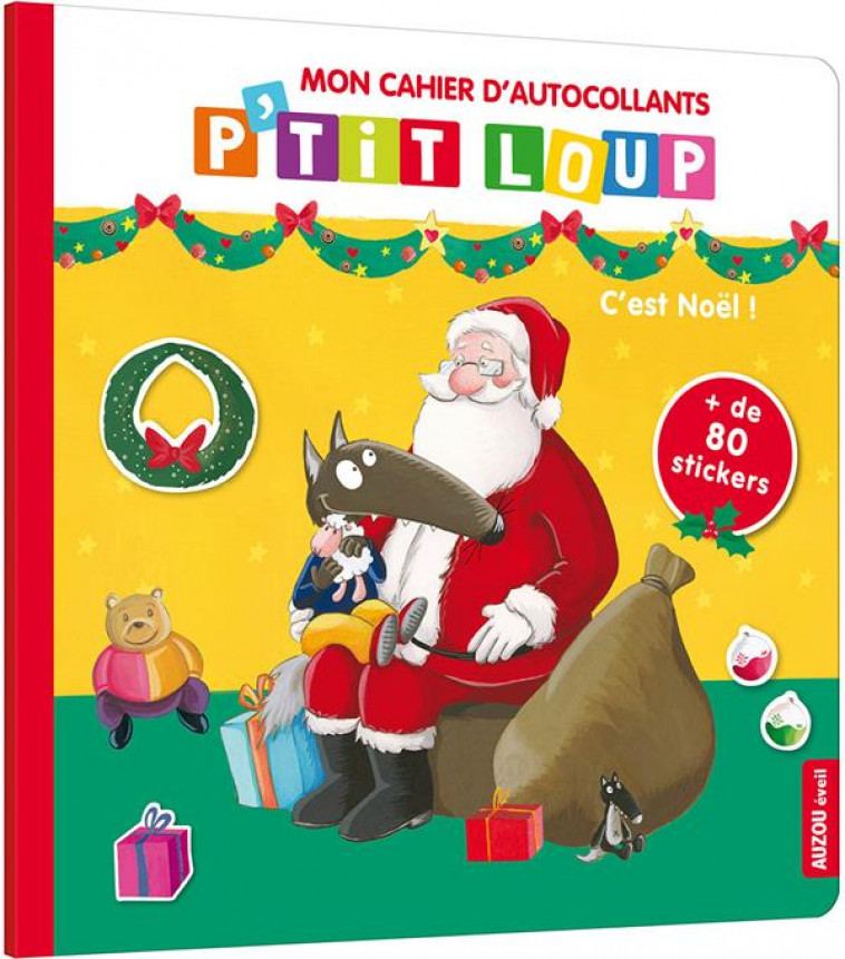 MON CAHIER D-AUTOCOLLANTS P-TIT LOUP - C-EST NOEL ! - LALLEMAND/THUILLIER - PHILIPPE AUZOU