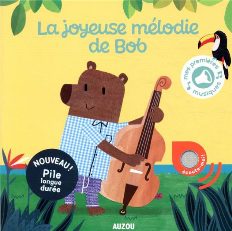 LA JOYEUSE MELODIE DE BOB - JAMMES/CLAMENS - PHILIPPE AUZOU