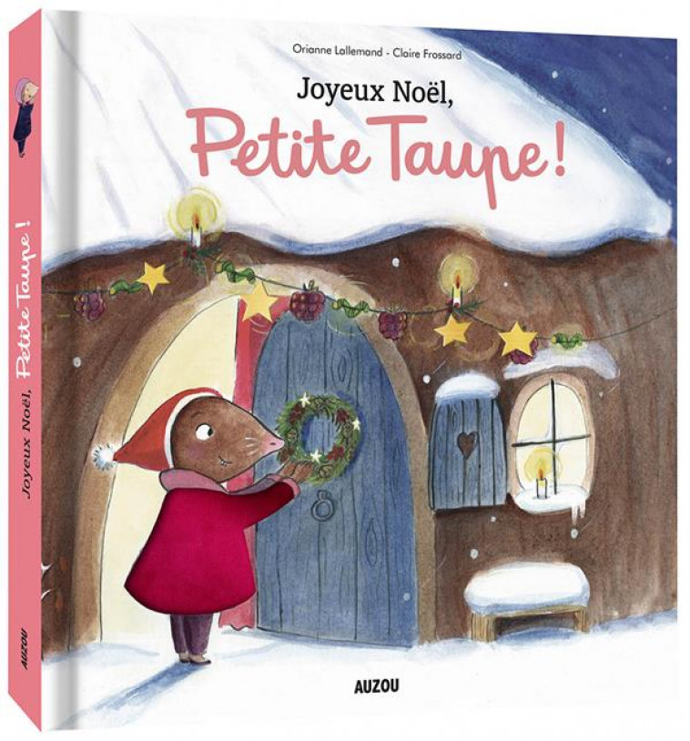 JOYEUX NOEL, PETITE TAUPE - TOUT-CARTON A TOUCHER - LALLEMAND/FROSSARD - PHILIPPE AUZOU