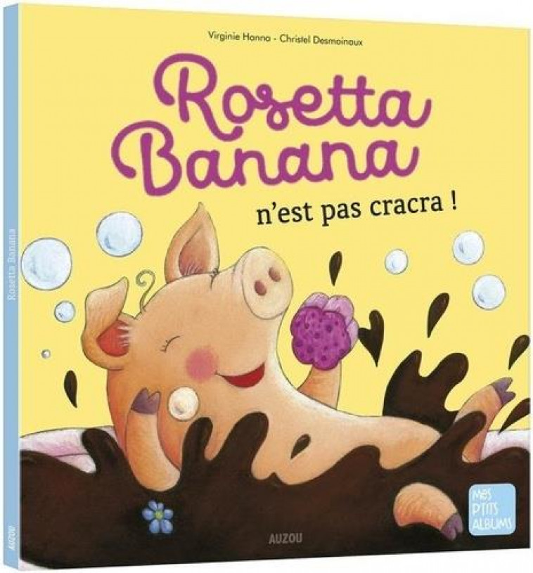 ROSETTA BANANA N-EST PAS CRACRA ! NE - DESMOINAUX/HANNA - PHILIPPE AUZOU