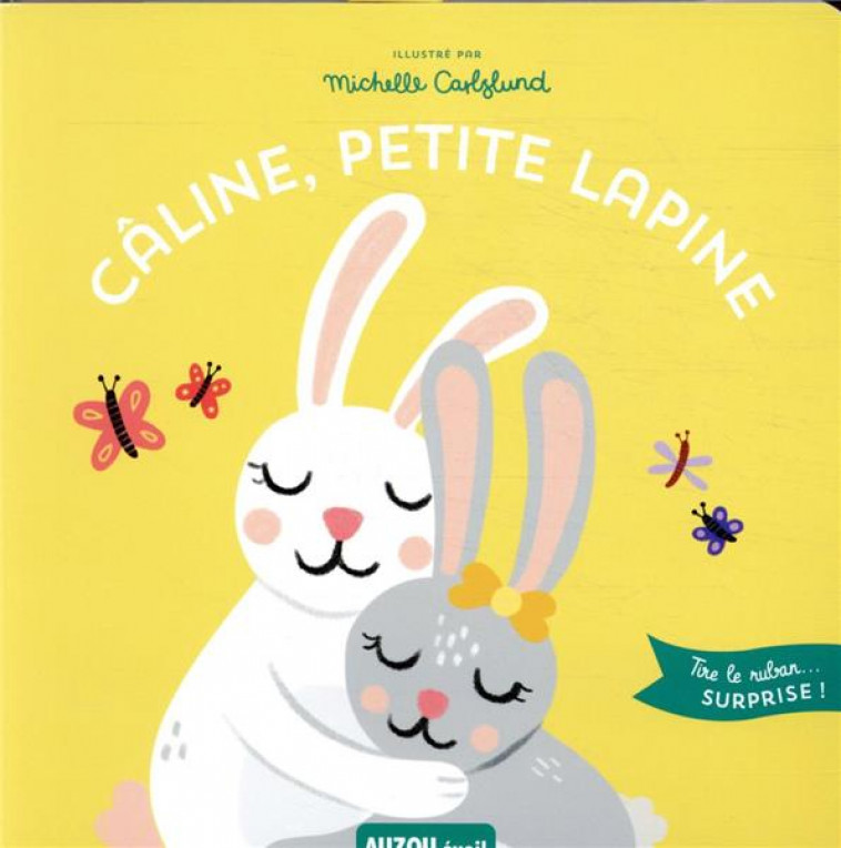 CALINE, PETITE LAPINE - CARLSLUND MICHELLE - PHILIPPE AUZOU