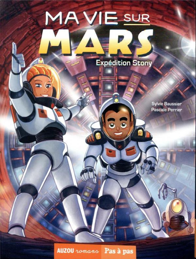 MA VIE SUR MARS TOME 3 - EXPEDITION STONY - BAUSSIER/PERRIER - PHILIPPE AUZOU