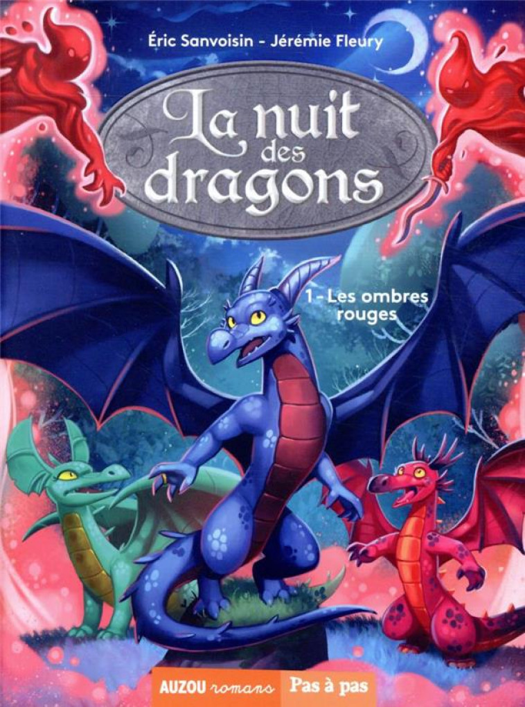 LA NUIT DES DRAGONS - TOME 1 - LES OMBRES ROUGES - SANVOISIN/FLEURY - PHILIPPE AUZOU