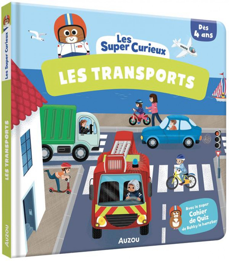 LES SUPER CURIEUX - LES TRANSPORTS (2022) - DEHEEGER/ROHRBACH - PHILIPPE AUZOU