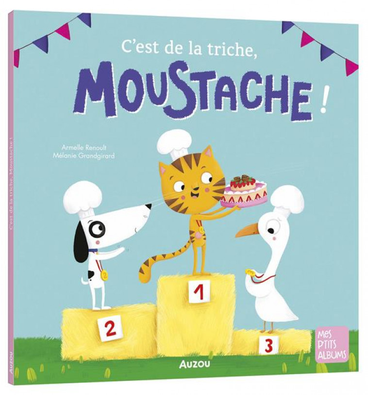 C-EST DE LA TRICHE, MOUSTACHE ! - RENOULT/GRANDGIRARD - PHILIPPE AUZOU