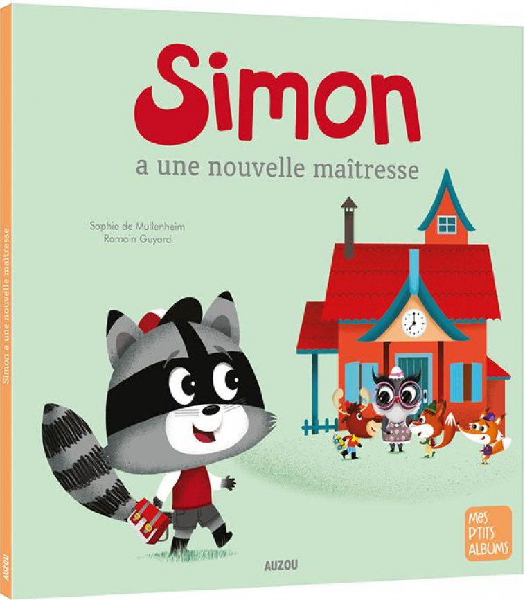 SIMON LE RATON - SIMON A UNE NOUVELLE MAITRESSE (NE) - DE MULLENHEIM/GUYARD - PHILIPPE AUZOU