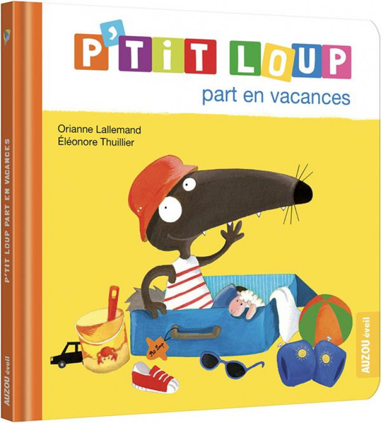 P-TIT LOUP PART EN VACANCES - LALLEMAND/THUILLIER - PHILIPPE AUZOU