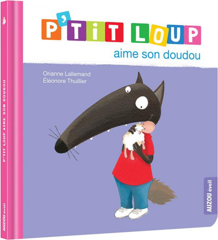 P-TIT LOUP AIME SON DOUDOU (NE) - LALLEMAND/THUILLIER - PHILIPPE AUZOU