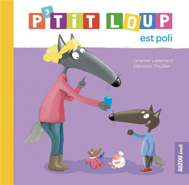 P-TIT LOUP EST POLI (NE) - LALLEMAND/THUILLIER - PHILIPPE AUZOU