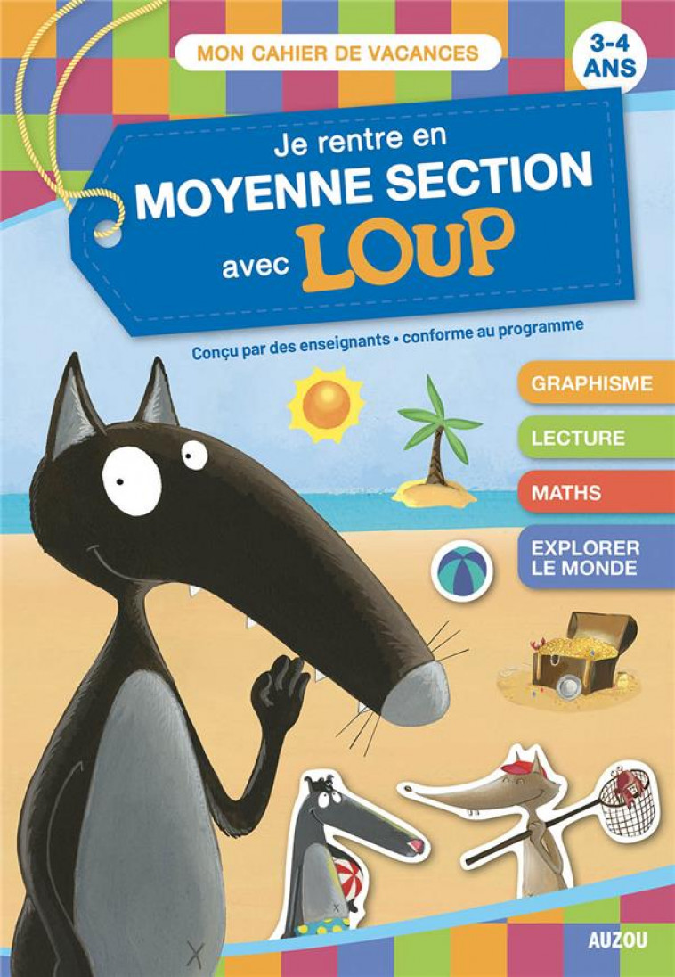 JE RENTRE EN MOYENNE SECTION AVEC LOUP - CAHIER DE VACANCES 2023 - LALLEMAND/THUILLIER - PHILIPPE AUZOU