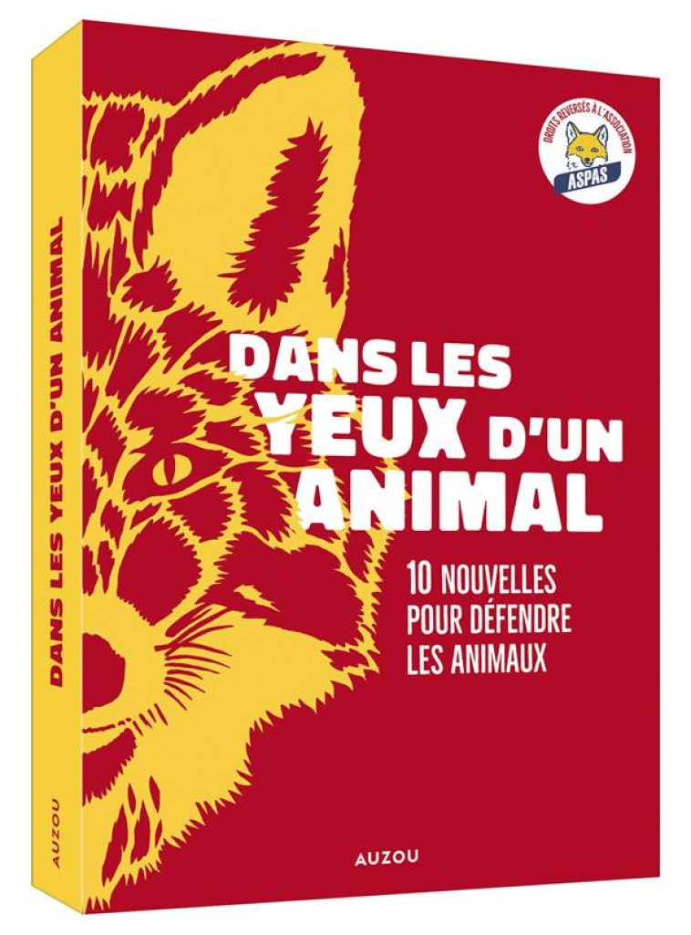 DANS LES YEUX D UN ANIMAL  DIX NOUVELLES POUR DEFENDRE LES ANIMAUX - ADRIANSEN/BOUSQUET - PHILIPPE AUZOU