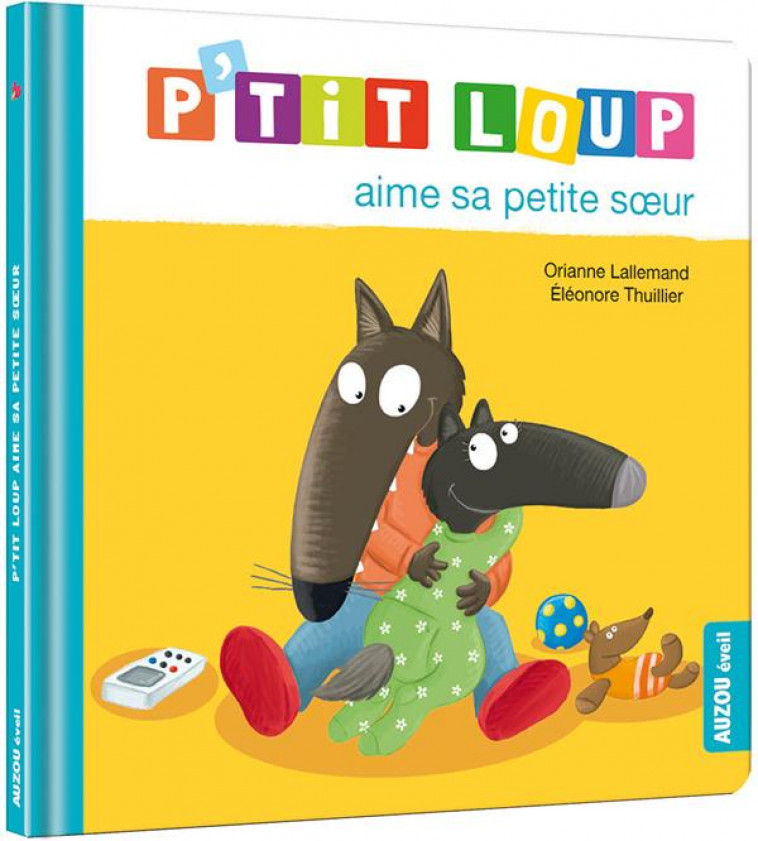 P-TIT LOUP AIME SA PETITE SOEUR - LALLEMAND/THUILLIER - PHILIPPE AUZOU