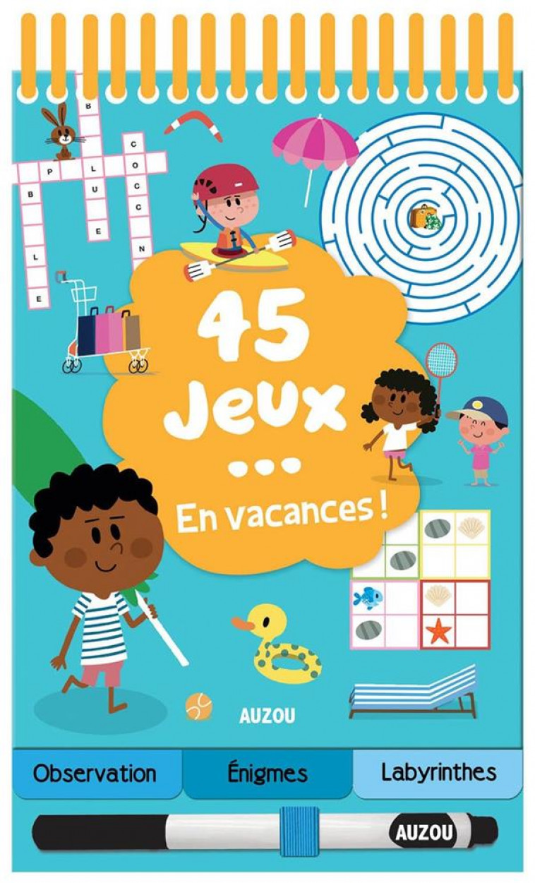 45 JEUX - EN VACANCES ! - MORIZE PATRICK - PHILIPPE AUZOU