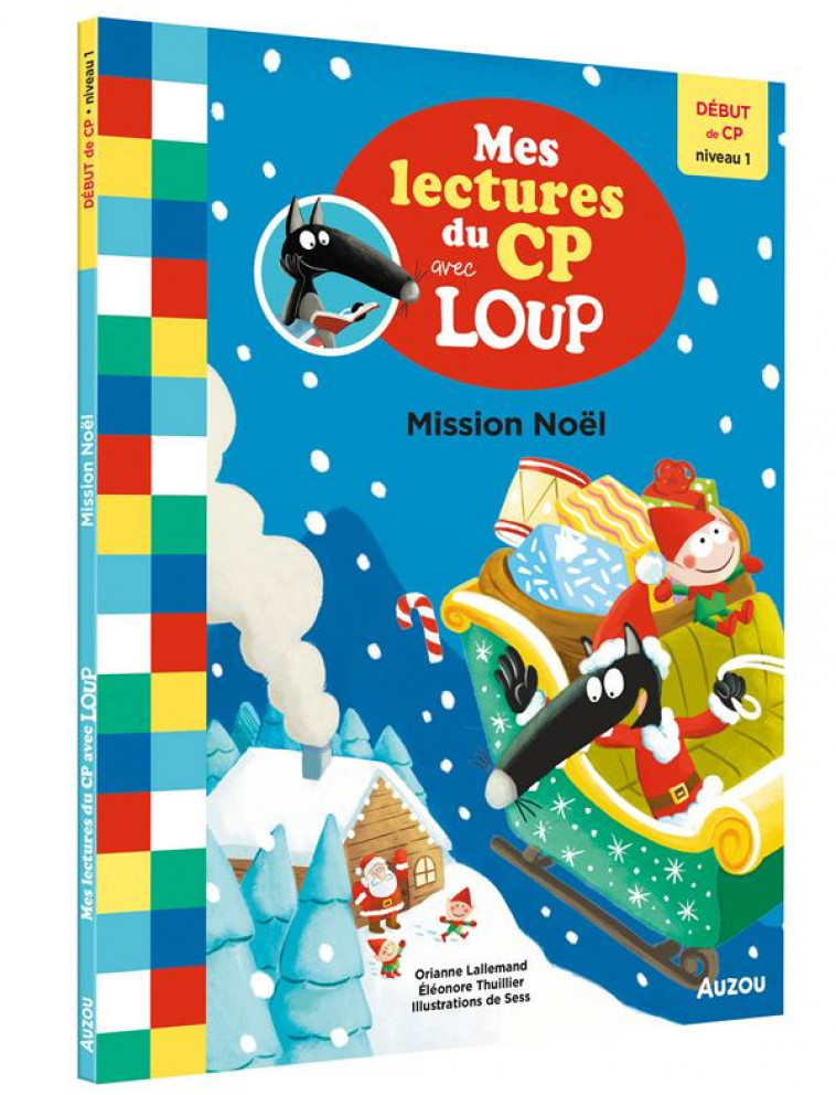 MES LECTURES DU CP AVEC LOUP - MISSION NOEL - LALLEMAND/SESS - PHILIPPE AUZOU