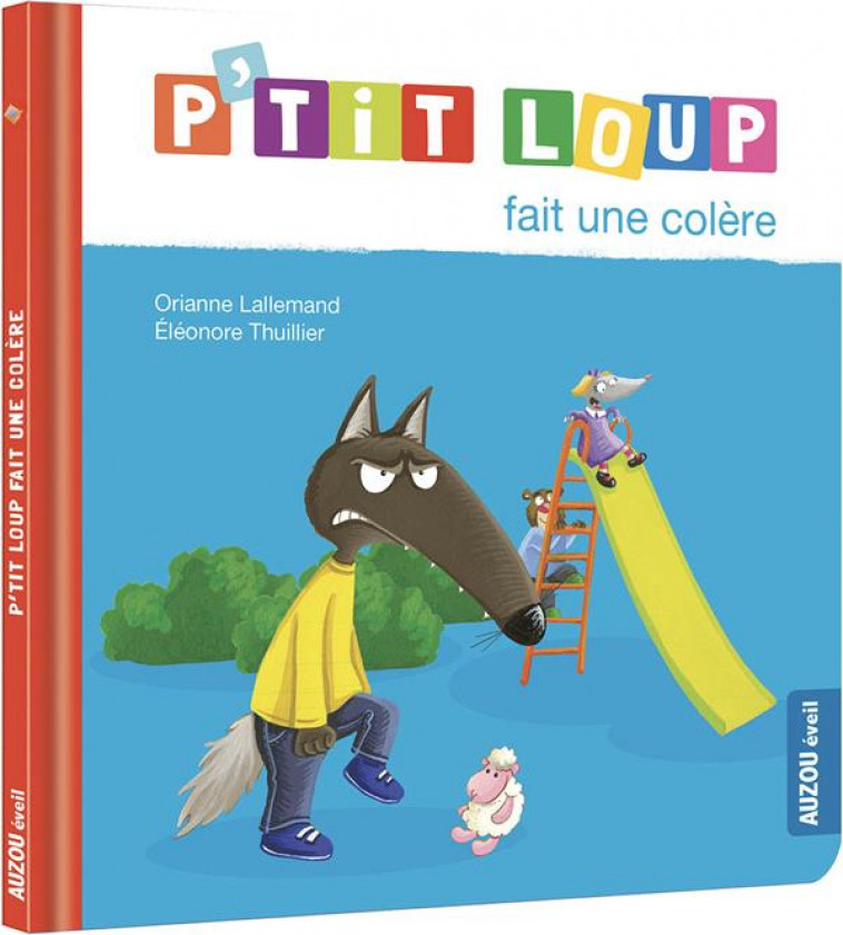 P-TIT LOUP FAIT UNE COLERE - NE - LALLEMAND/THUILLIER - PHILIPPE AUZOU