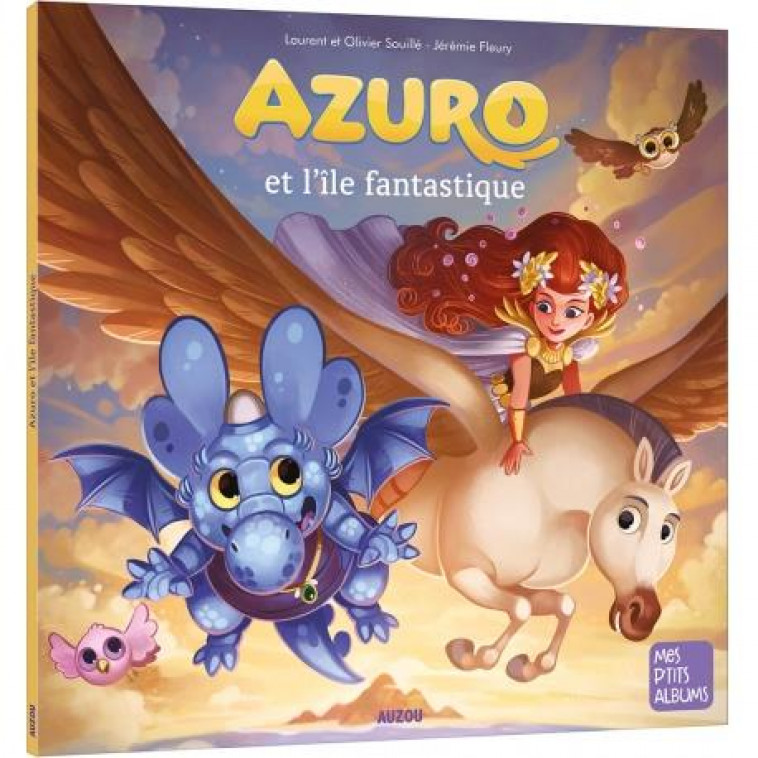 AZURO ET L-ILE FANTASTIQUE - NE - SOUILLE/FLEURY - PHILIPPE AUZOU