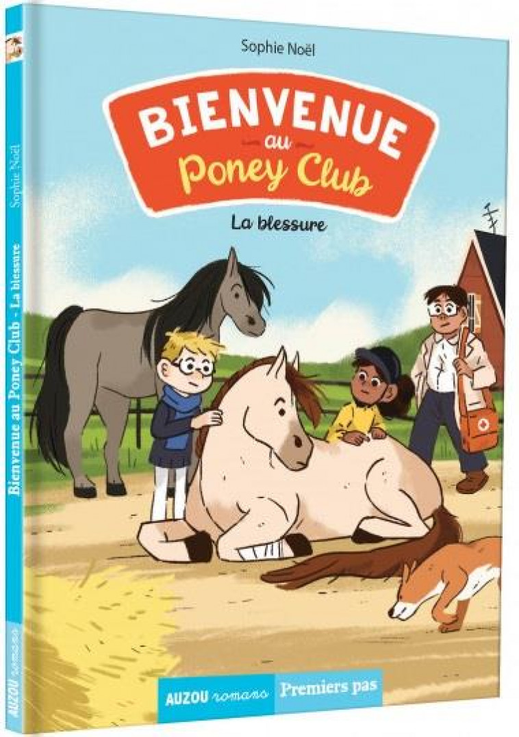 BIENVENUE AU PONEY-CLUB TOME 3 - LA BLESSURE - NOEL/NILES - PHILIPPE AUZOU