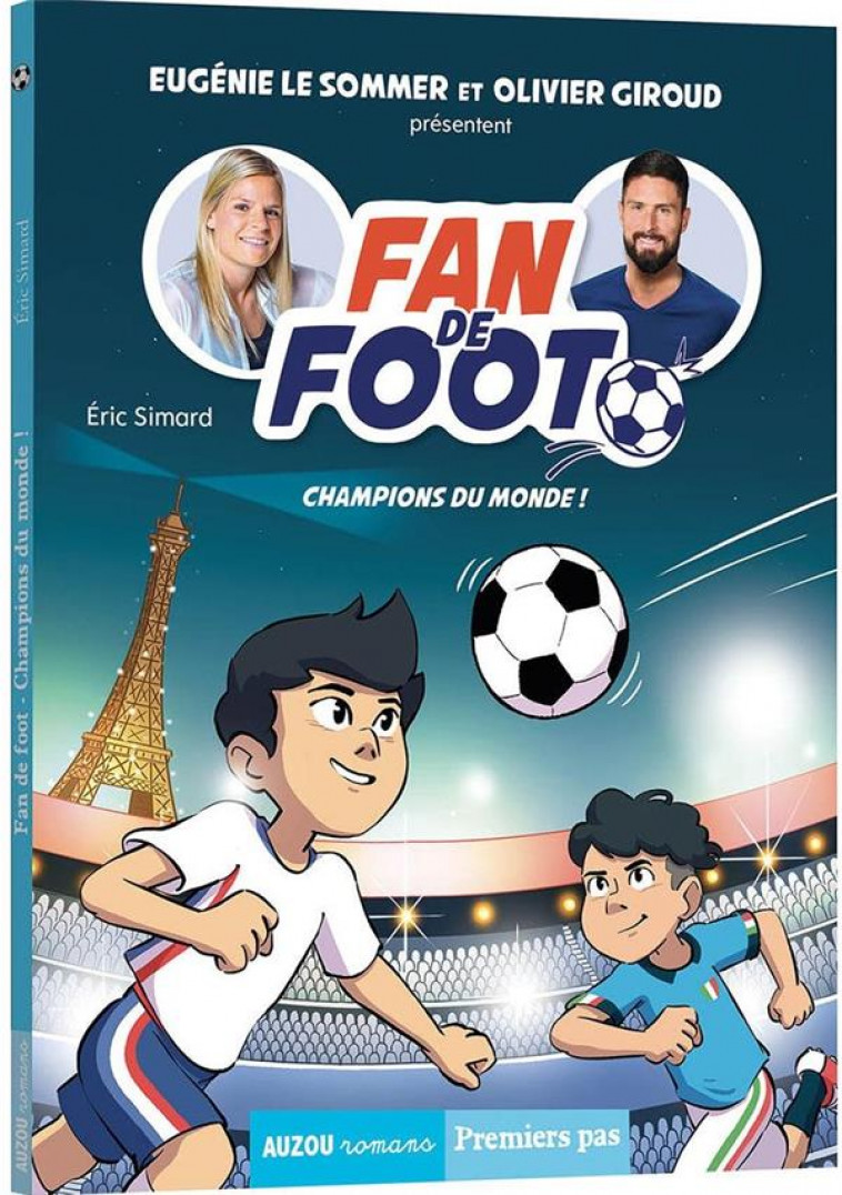 FAN DE FOOT - TOME 5 - CHAMPIONS DU MONDE ! - SIMARD/FRIHA - PHILIPPE AUZOU