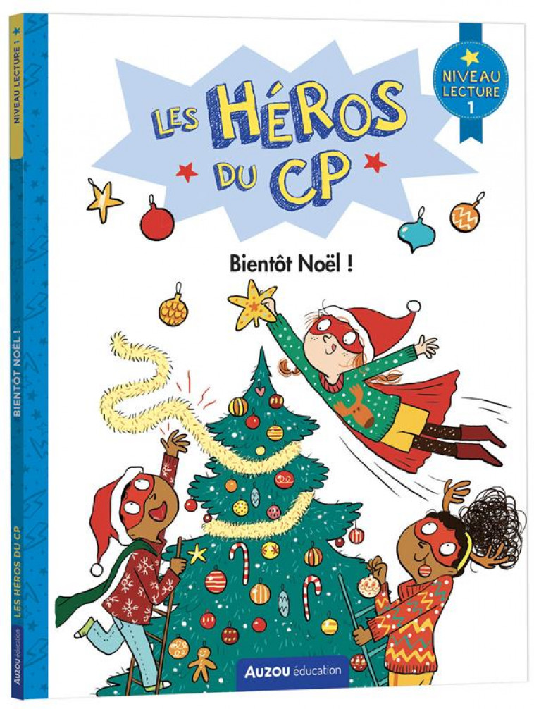 LES HEROS DU CP - NIVEAU 1 - BIENTOT NOEL ! - MARTINS/DREIDEMY - PHILIPPE AUZOU