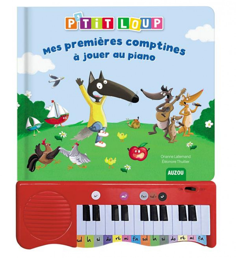 MON LIVRE PIANO - P-TIT LOUP - MES PREMIERES COMPTINES A JOUER AU PIANO - LALLEMAND/THUILLIER - PHILIPPE AUZOU