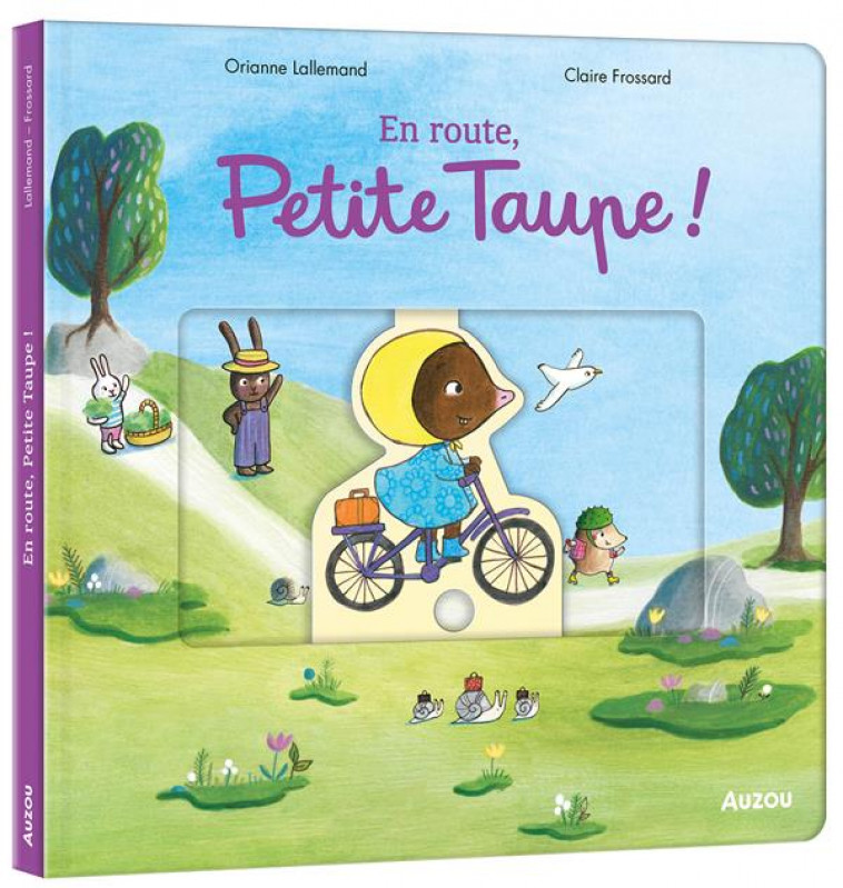 EN ROUTE, PETITE TAUPE ! - LALLEMAND/FROSSARD - PHILIPPE AUZOU